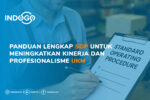 Panduan Lengkap SOP untuk meningkatkan Kinerja dan Profesionalisme UKM