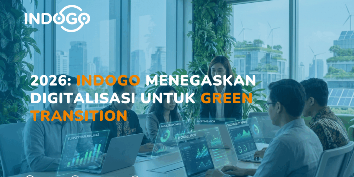 2026: Indogo Menegaskan Digitalisasi Untuk Green Transition