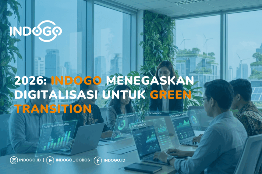 2026: Indogo Menegaskan Digitalisasi Untuk Green Transition